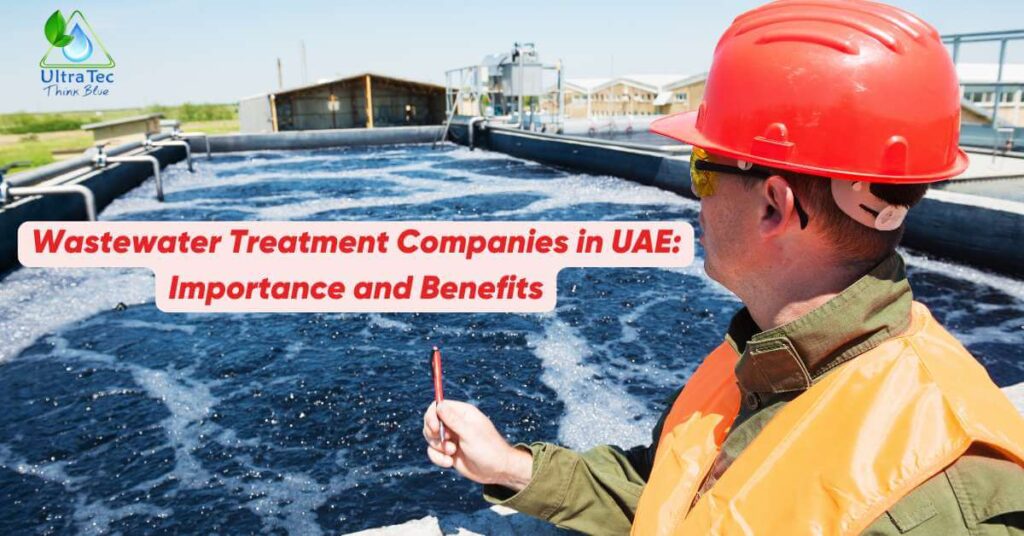 Wastewater Treatment Companies in UAE: Importance and